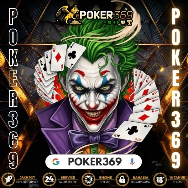 POKER369: Daftar IDN Poker, Link Poker369, Poker IDN Play, Poker 369 by Hey siriusly