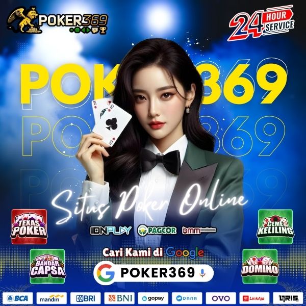 POKER369 | Link Situs IDN Poker Online Play Dengan Akses Mudah & Aman